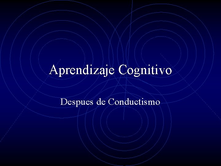 Aprendizaje Cognitivo Despues de Conductismo 