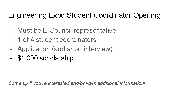 Engineering Expo Student Coordinator Opening - Must be E-Council representative 1 of 4 student