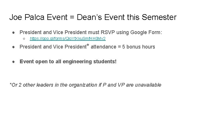 Joe Palca Event = Dean’s Event this Semester ● President and Vice President must