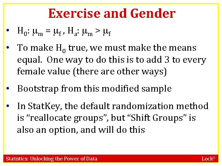 Exercise and Gender • H 0: m = f , Ha: m > f