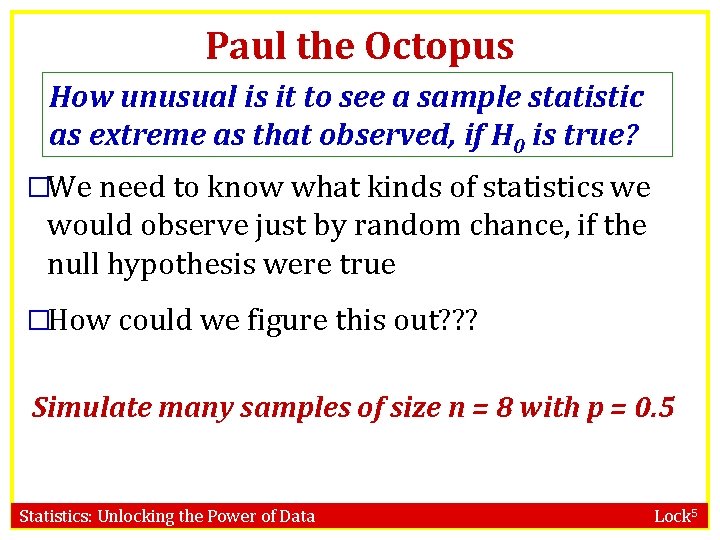 Paul the Octopus How unusual is it to see a sample statistic as extreme