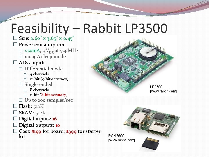 Feasibility – Rabbit LP 3500 � Size: 2. 60” x 3. 65” x 0.