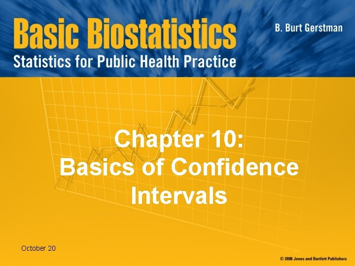 Chapter 10: Basics of Confidence Intervals October 20 