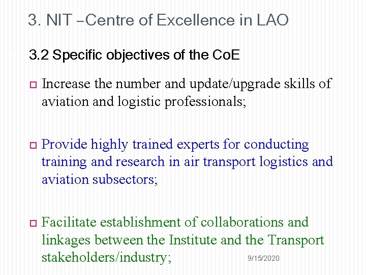 3. NIT – Centre of Excellence in LAO 13 3. 2 Specific objectives of