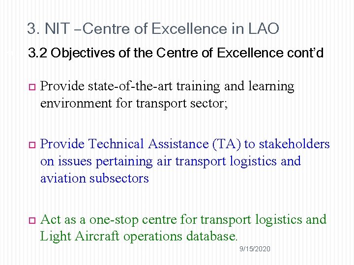 3. NIT – Centre of Excellence in LAO 14 3. 2 Objectives of the