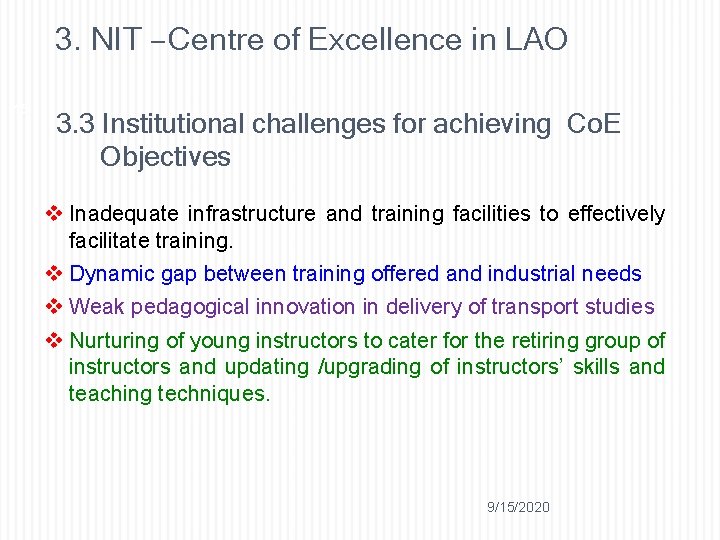 3. NIT – Centre of Excellence in LAO 15 3. 3 Institutional challenges for