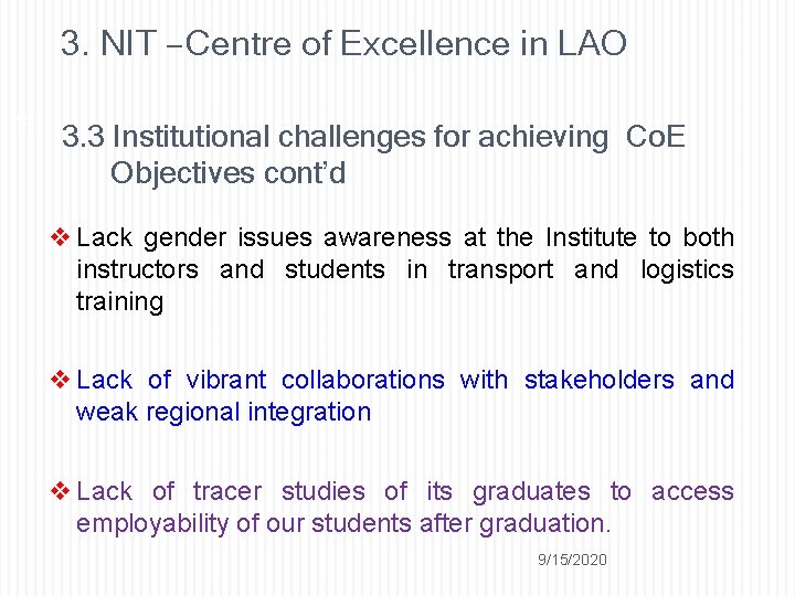 3. NIT – Centre of Excellence in LAO 16 3. 3 Institutional challenges for