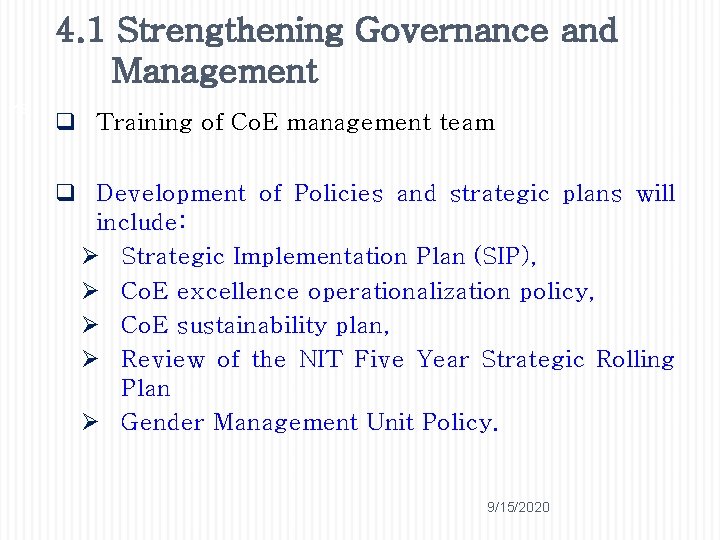 4. 1 Strengthening Governance and Management 19 q Training of Co. E management team