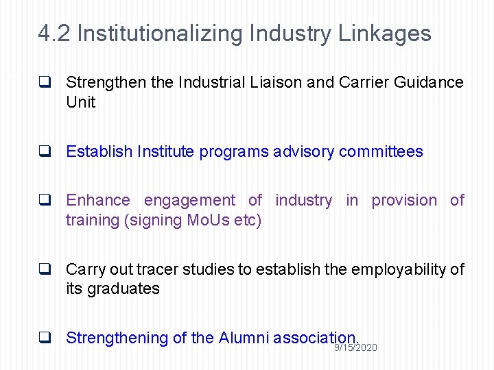 4. 2 Institutionalizing Industry Linkages 20 q Strengthen the Industrial Liaison and Carrier Guidance