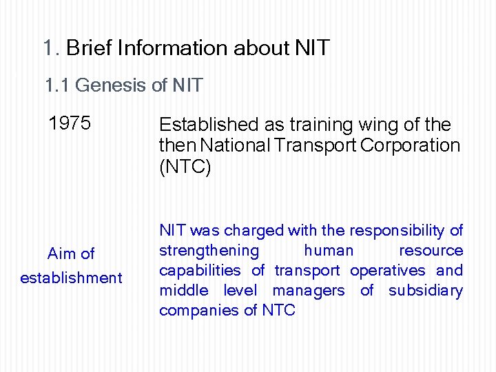1. Brief Information about NIT 3 1. 1 Genesis of NIT 1975 Aim of