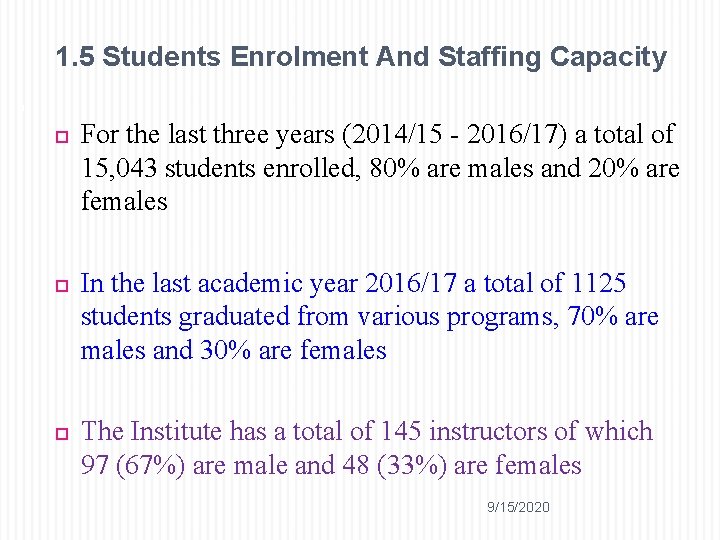 1. 5 Students Enrolment And Staffing Capacity 9 For the last three years (2014/15