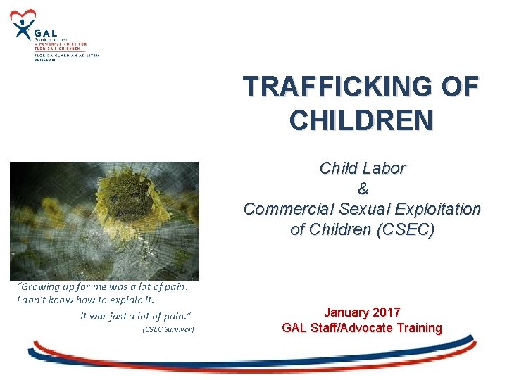 TRAFFICKING OF CHILDREN Child Labor & Commercial Sexual Exploitation of Children (CSEC) “Growing up