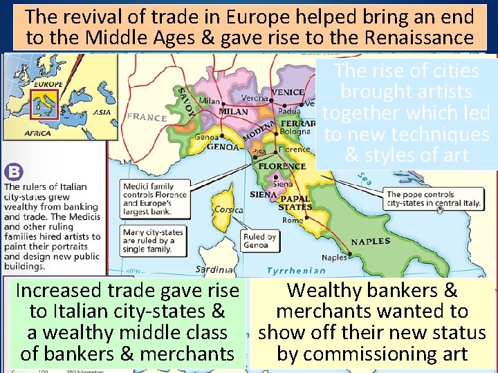 The revival of trade in Europe helped bring an end to the Middle Ages The revival of trade in Europe helped bring an end to the Middle Ages