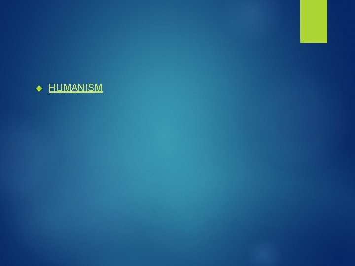 HUMANISM HUMANISM