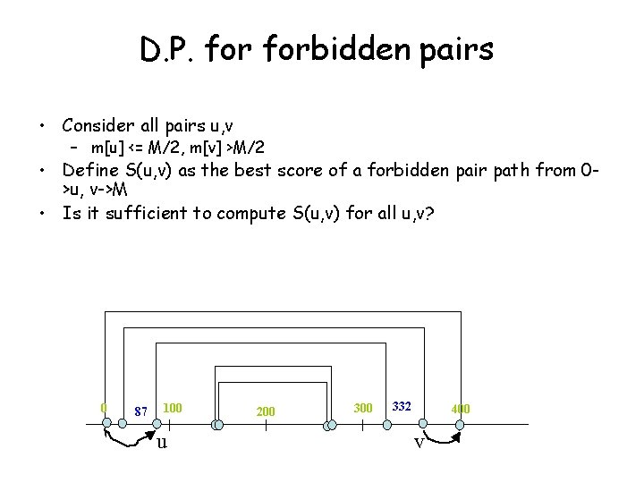 D. P. forbidden pairs • Consider all pairs u, v – m[u] <= M/2,