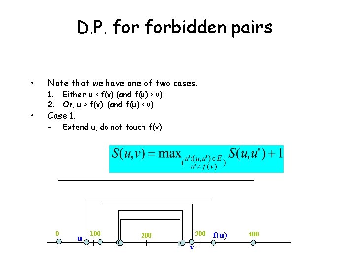 D. P. forbidden pairs • Note that we have one of two cases. •