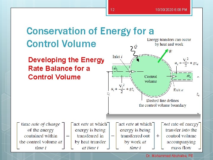 12 10/30/2020 6: 08 PM Conservation of Energy for a Control Volume Developing the