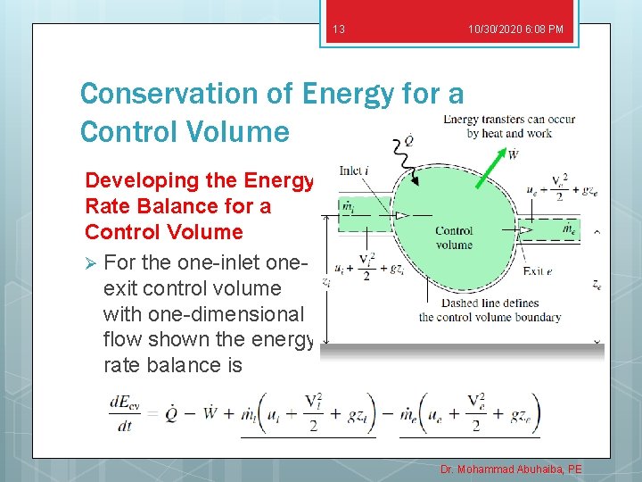 13 10/30/2020 6: 08 PM Conservation of Energy for a Control Volume Developing the