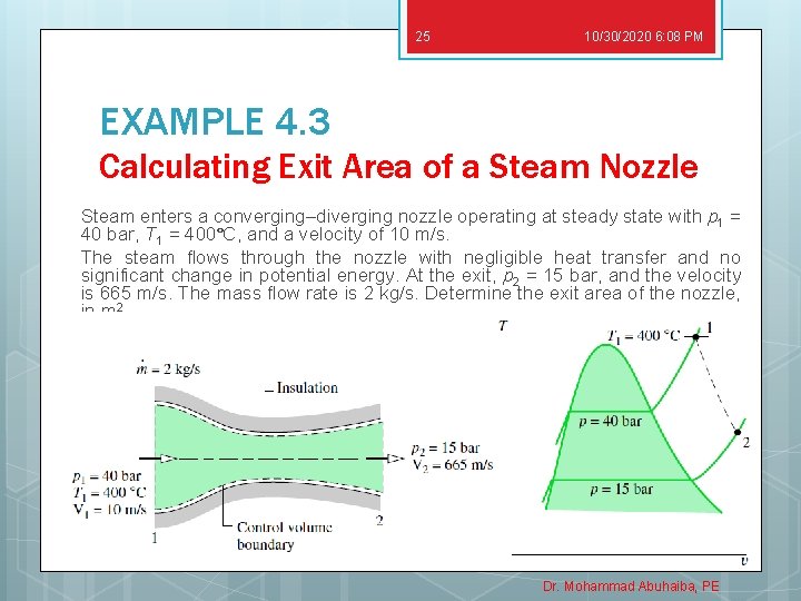 25 10/30/2020 6: 08 PM EXAMPLE 4. 3 Calculating Exit Area of a Steam