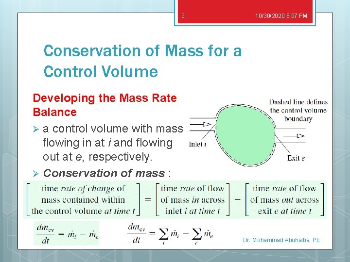 3 10/30/2020 6: 07 PM Conservation of Mass for a Control Volume Developing the