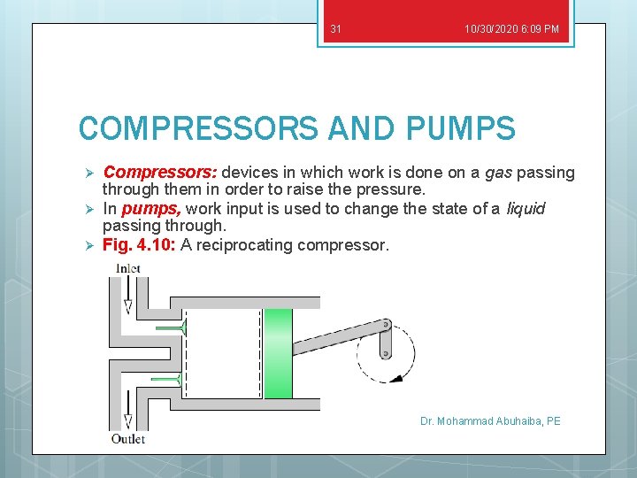 31 10/30/2020 6: 09 PM COMPRESSORS AND PUMPS Ø Ø Ø Compressors: devices in