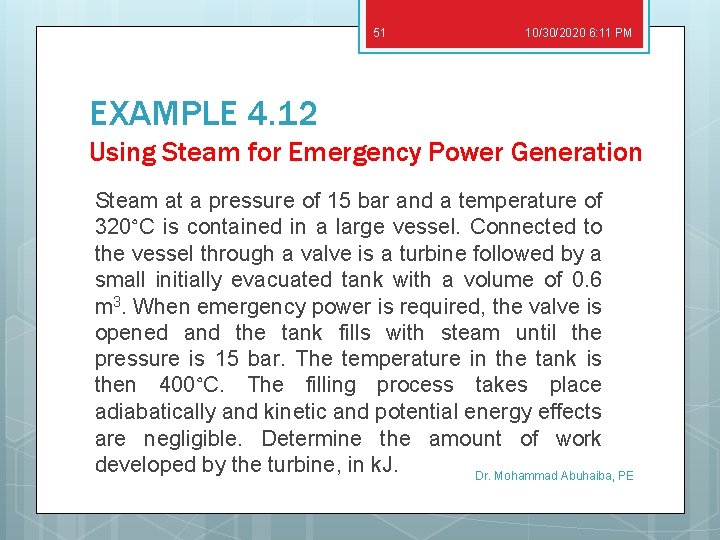 51 10/30/2020 6: 11 PM EXAMPLE 4. 12 Using Steam for Emergency Power Generation