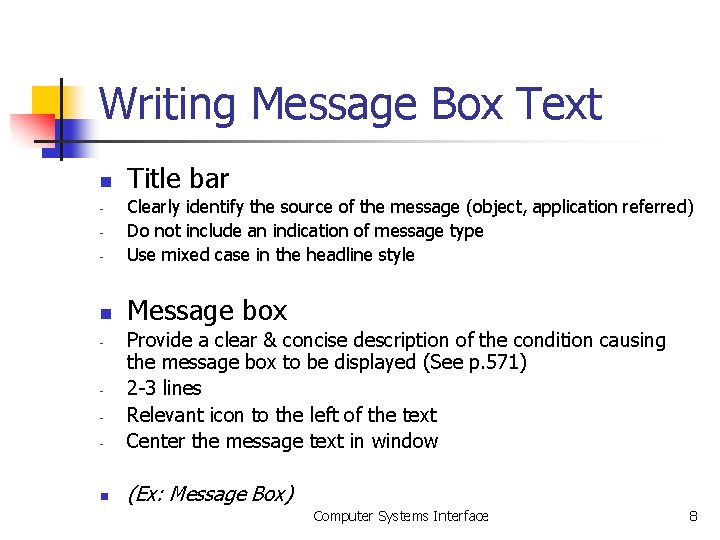 Writing Message Box Text n Title bar - Clearly identify the source of the Writing Message Box Text n Title bar - Clearly identify the source of the