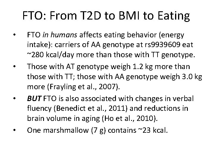 FTO: From T 2 D to BMI to Eating • • FTO in humans