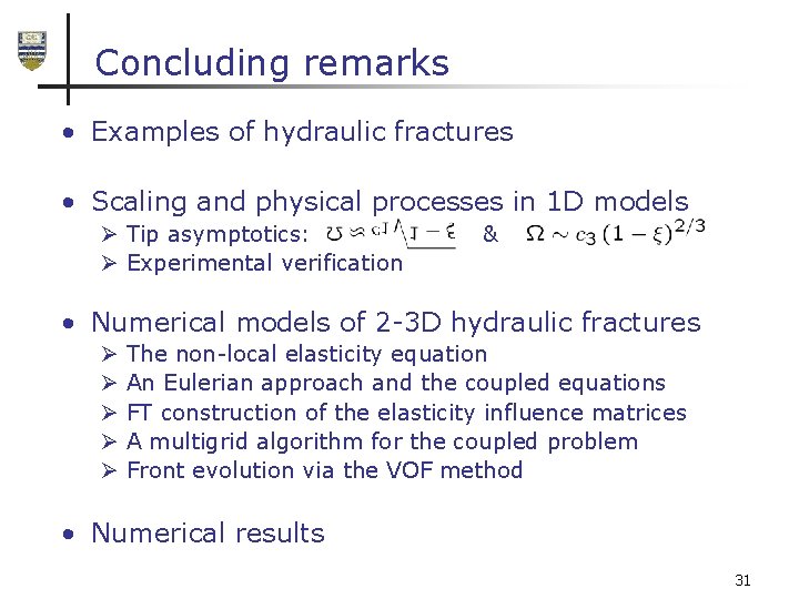 Concluding remarks • Examples of hydraulic fractures • Scaling and physical processes in 1