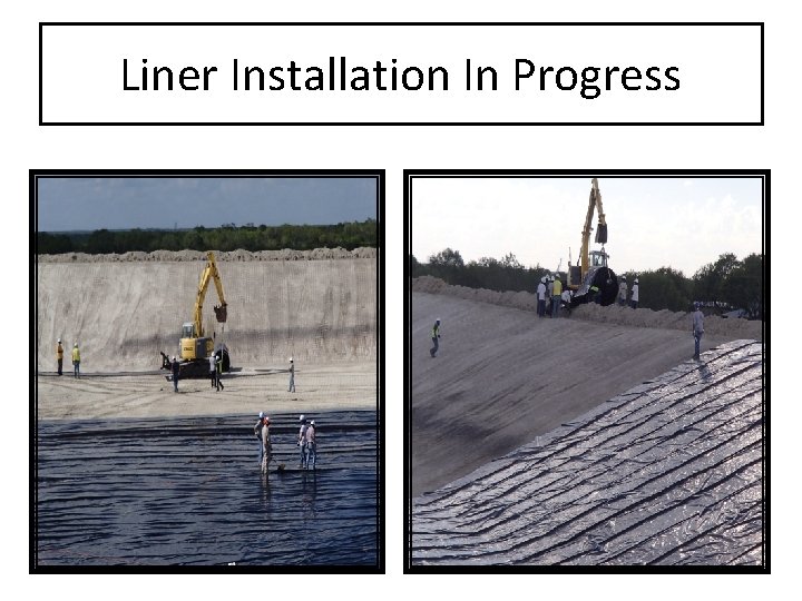 Liner Installation In Progress 