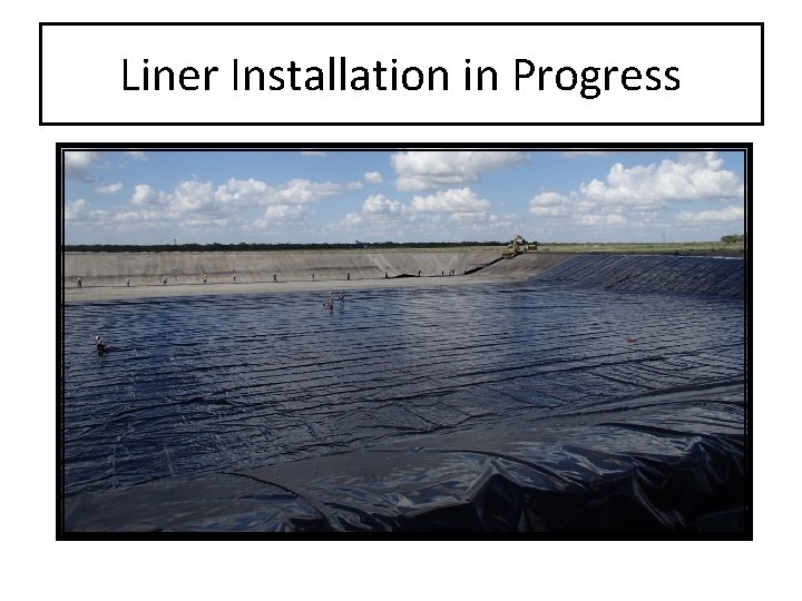 Liner Installation in Progress 