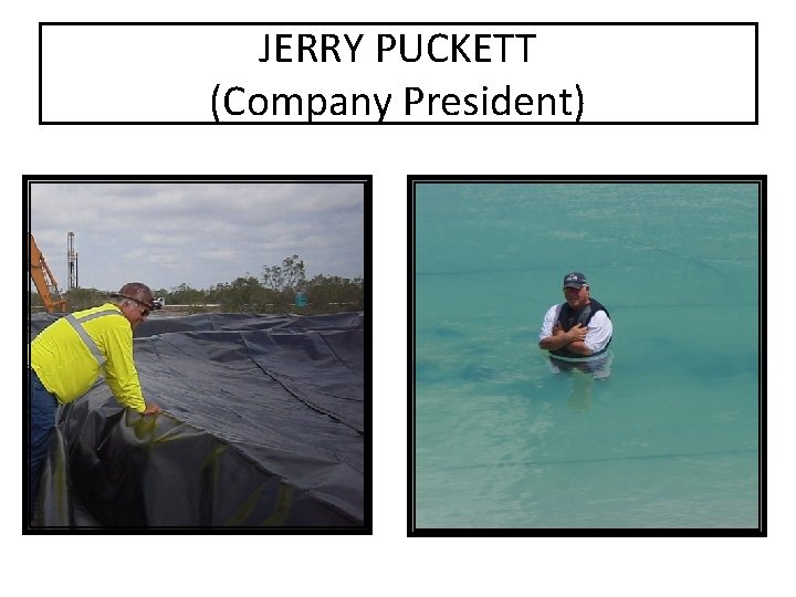 JERRY PUCKETT (Company President) 