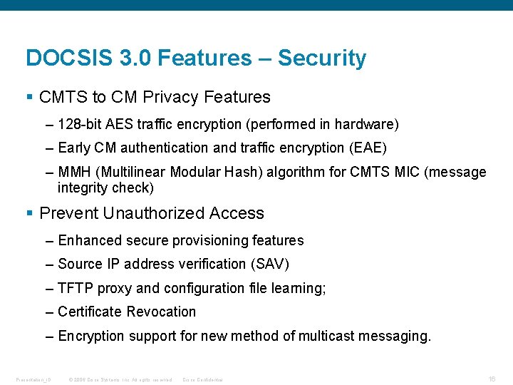 DOCSIS 3. 0 Features – Security § CMTS to CM Privacy Features – 128