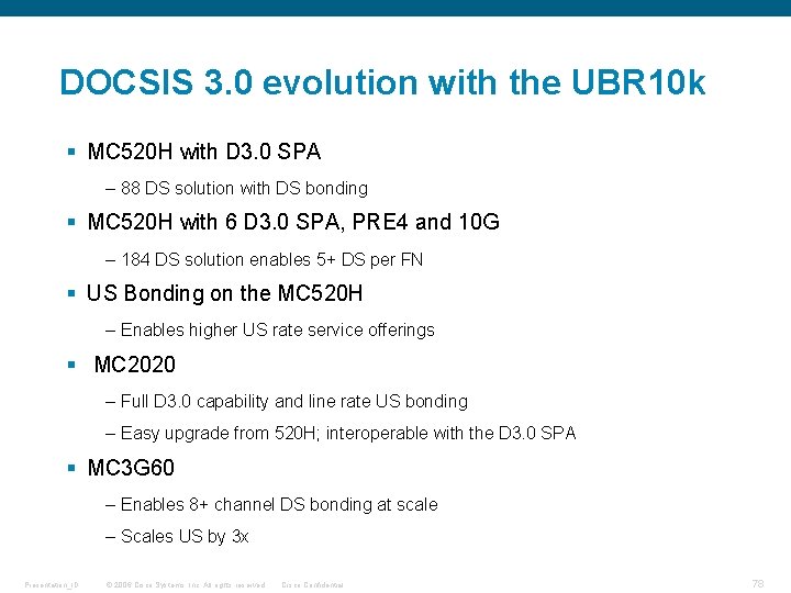 DOCSIS 3. 0 evolution with the UBR 10 k § MC 520 H with