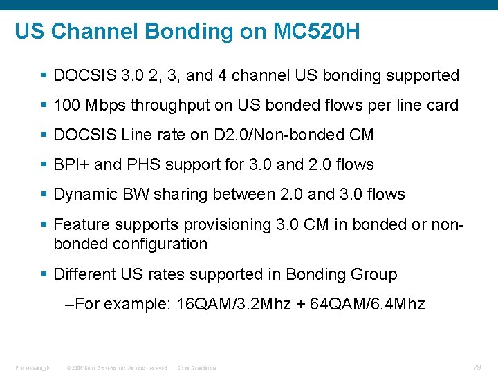 US Channel Bonding on MC 520 H § DOCSIS 3. 0 2, 3, and