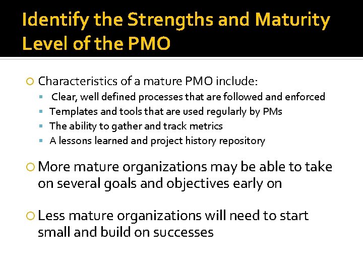 Identify the Strengths and Maturity Level of the PMO Characteristics of a mature PMO