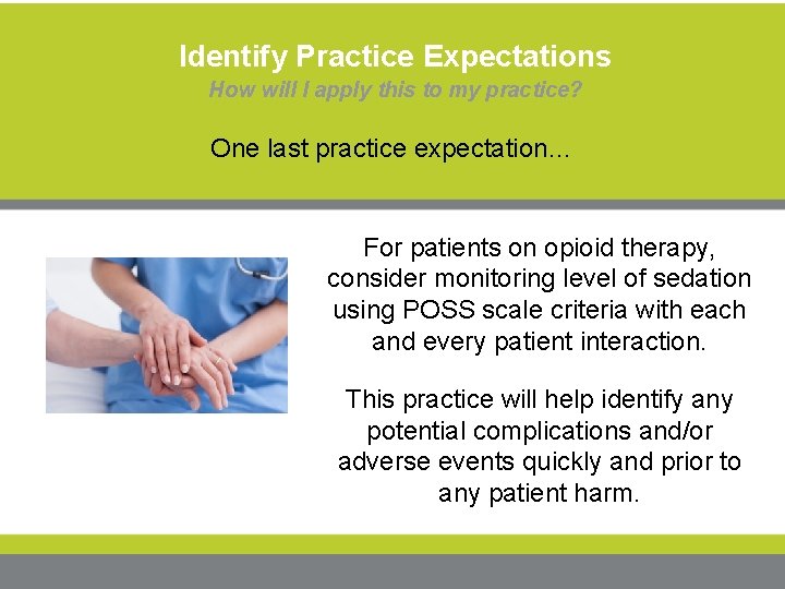 Identify Practice Expectations How will I apply this to my practice? One last practice