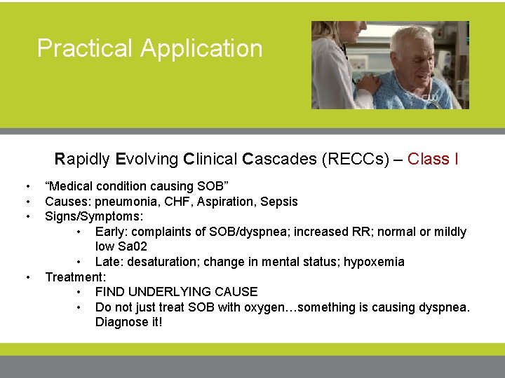 Practical Application Rapidly Evolving Clinical Cascades (RECCs) – Class I • • “Medical condition