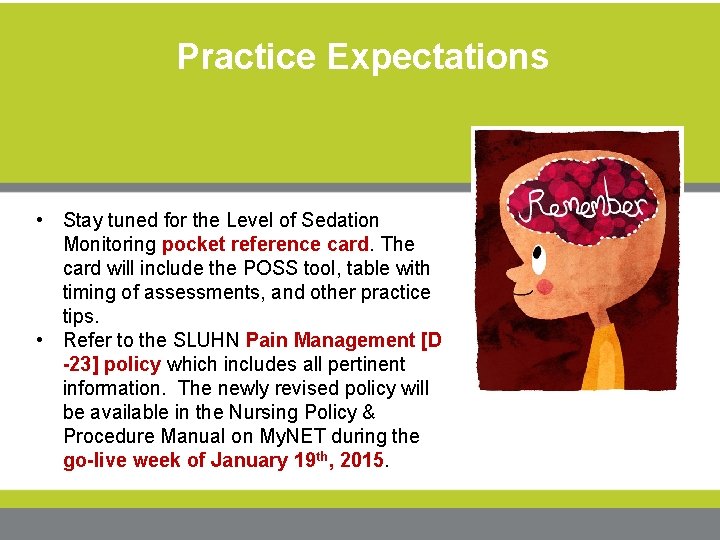 Practice Expectations • Stay tuned for the Level of Sedation Monitoring pocket reference card.