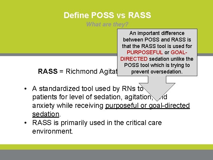 Define POSS vs RASS What are they? An important difference between POSS and RASS