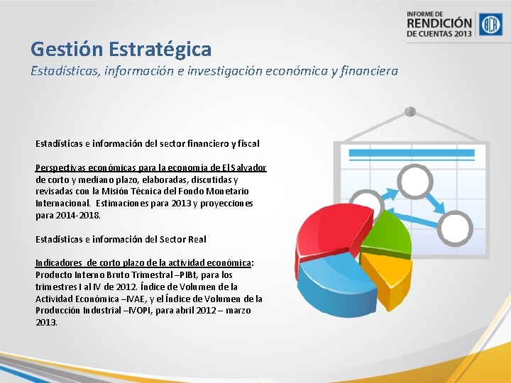 Gestión Estratégica Estadísticas, información e investigación económica y financiera Estadísticas e información del sector