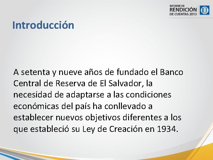Introducción A setenta y nueve años de fundado el Banco Central de Reserva de
