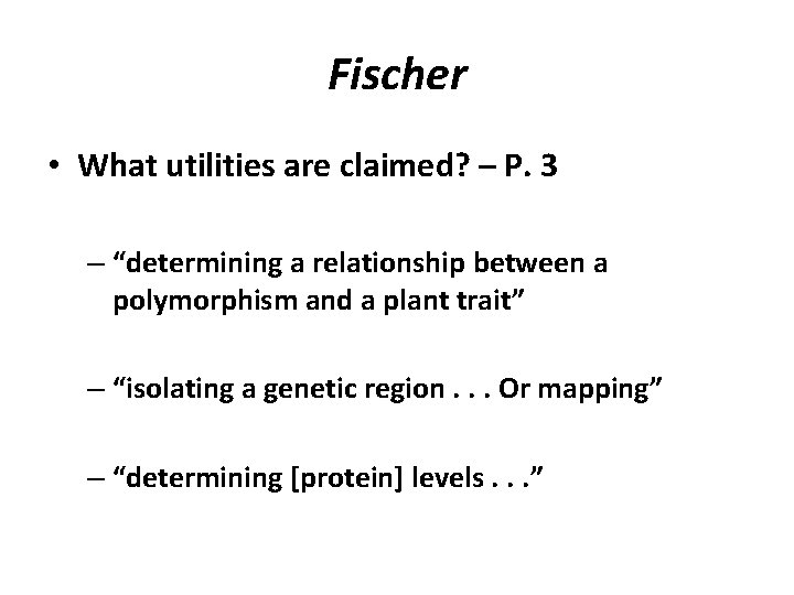 Fischer • What utilities are claimed? – P. 3 – “determining a relationship between