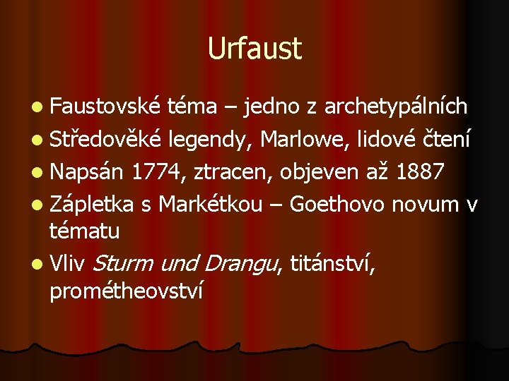 Urfaust l Faustovské téma – jedno z archetypálních l Středověké legendy, Marlowe, lidové čtení