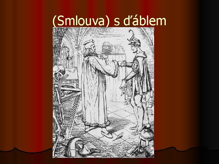 (Smlouva) s ďáblem 