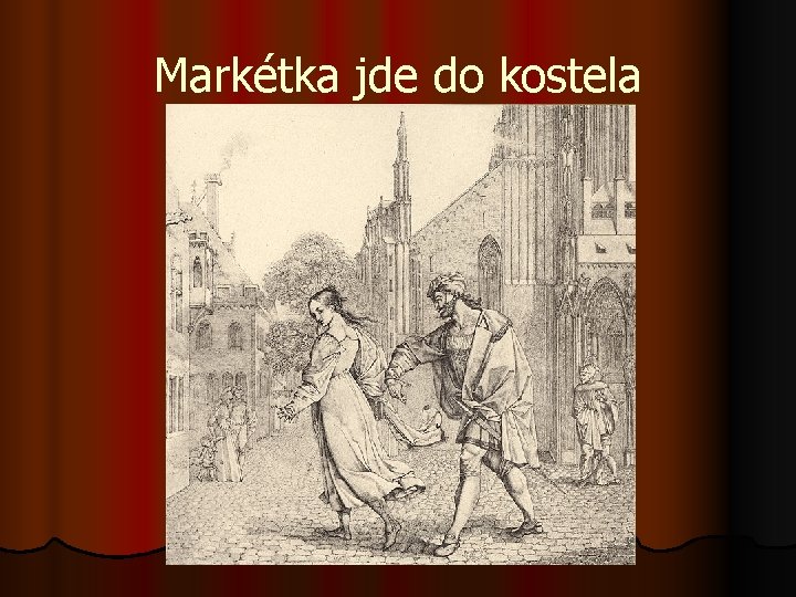 Markétka jde do kostela 