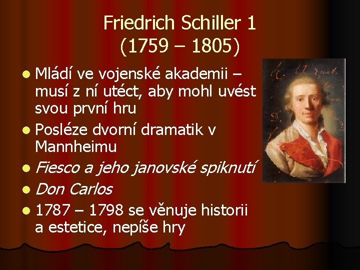 Friedrich Schiller 1 (1759 – 1805) l Mládí ve vojenské akademii – musí z