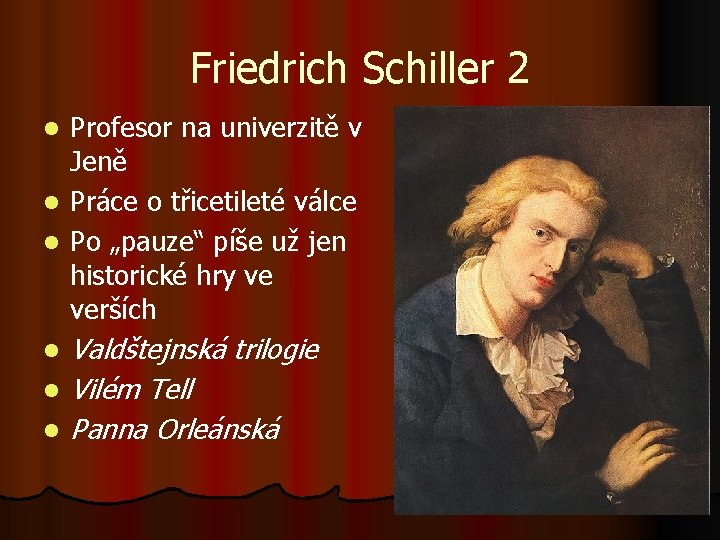 Friedrich Schiller 2 Profesor na univerzitě v Jeně l Práce o třicetileté válce l