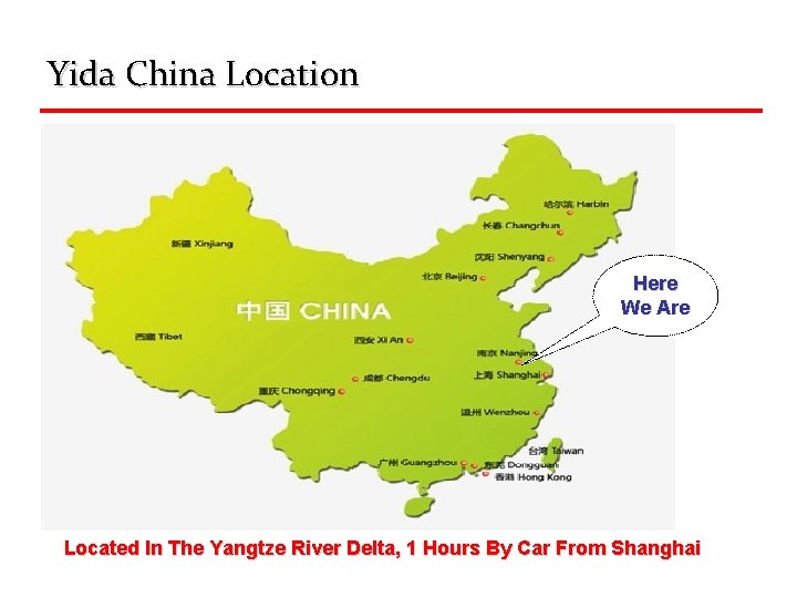 Yida China Location Here We Are Located In The Yangtze River Delta, 1 Hours