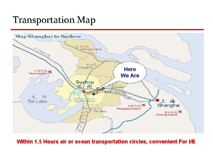 Transportation Map Here We Are Within 1. 5 Hours air or ocean transportation circles,